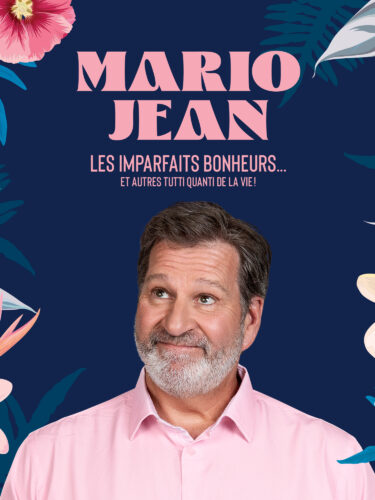 Les imparfaits bonheurs selon Mario Jean