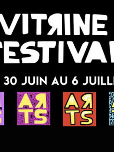 Le Festival Vitrine, c’est le nouveau rendez-vous à ne pas manquer