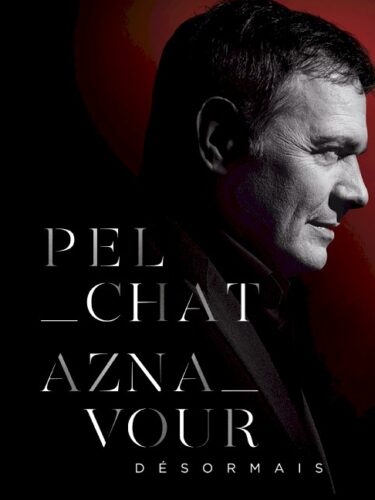 Mario Pelchat – Aznavour Désormais : un hommage vibrant, entre respect et réinvention