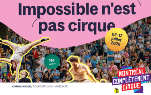 festival Montréal Complètement Cirque