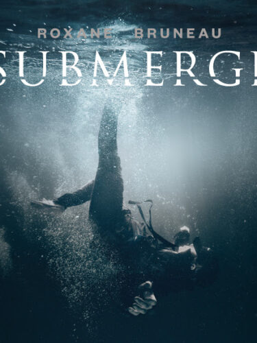 Submergé – Une immersion totale dans l’univers de Roxane Bruneau