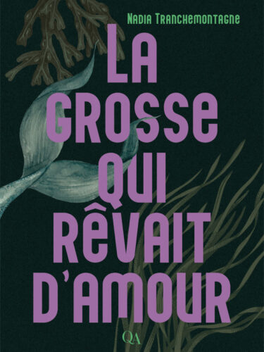La grosse qui rêvait d’amour : une lecture qui m’a fait du bien