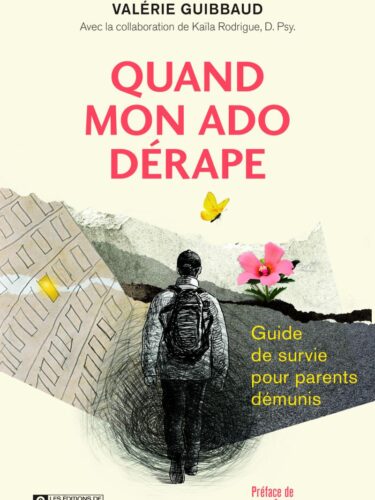 Quand mon ado dérape (Guide de survie pour parents démunis)