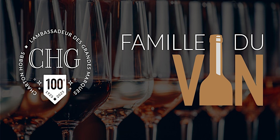 Famille du Vin 2025 – Dégustation de vins prestigieux à Montréal