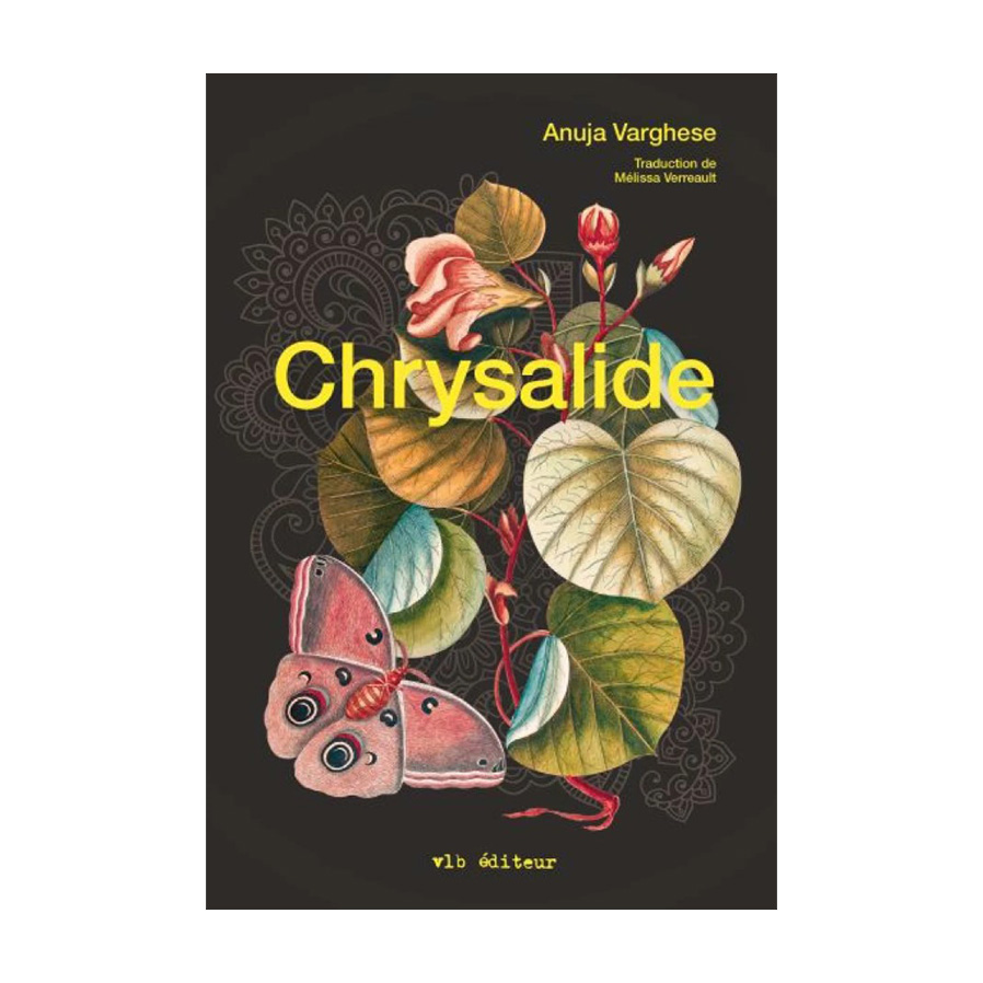 Couverture du livre Chrysalide d’Anuja Varghese
