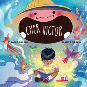 Cher Victor, album jeunesse de Tania Baladi et Maïlys Garcia disponible dès le 26 août 2025