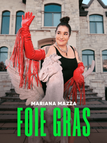 Foie Gras – Le nouveau spectacle de Mariana Mazza