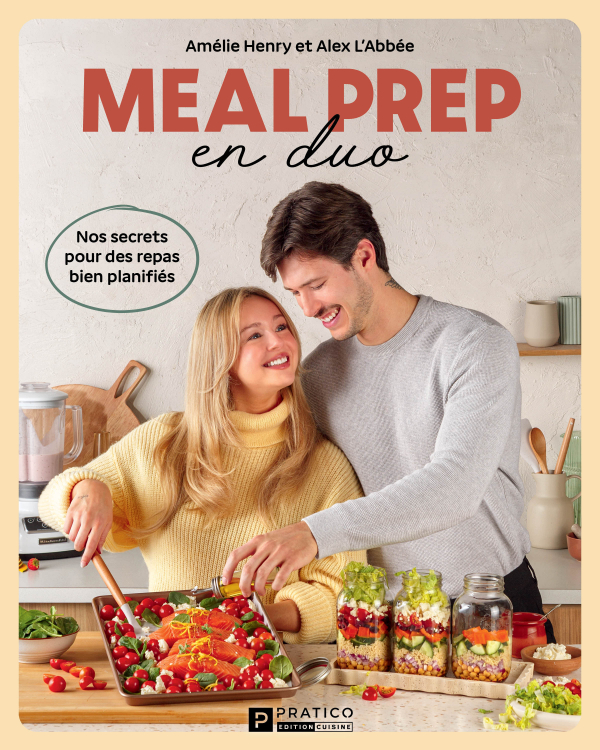 Amélie Henry et Alex L’Abbé présentent leur livre Meal prep en duo – recettes simples pour cuisiner à deux