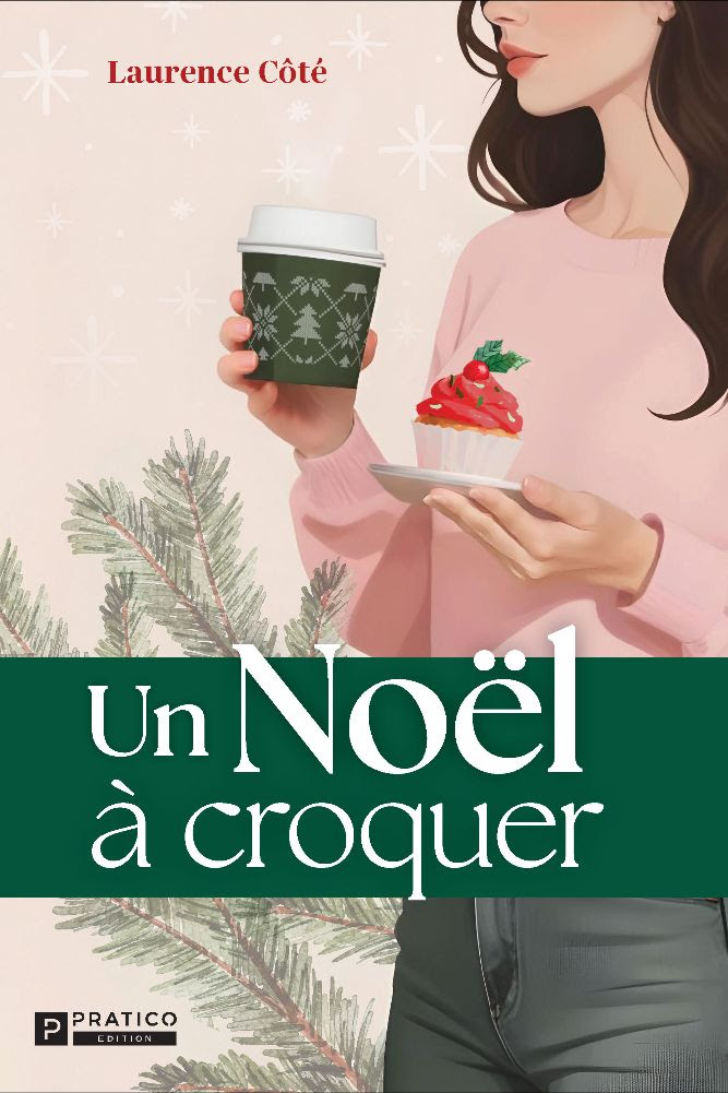 Couverture du roman Un Noël à croquer montrant une femme tenant un café et une pâtisserie dans une ambiance hivernale.