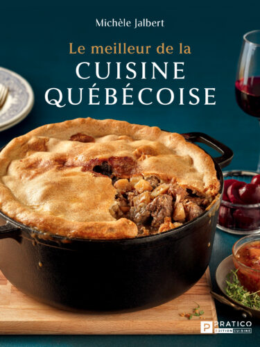 Le meilleur de la cuisine québécoise signée Michèle Jalbert