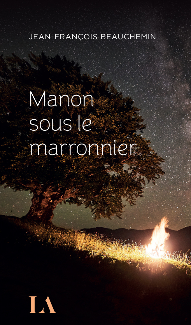 Couverture du roman Manon sous le marronnier de Jean-François Beauchemin, publié chez Québec Amérique
