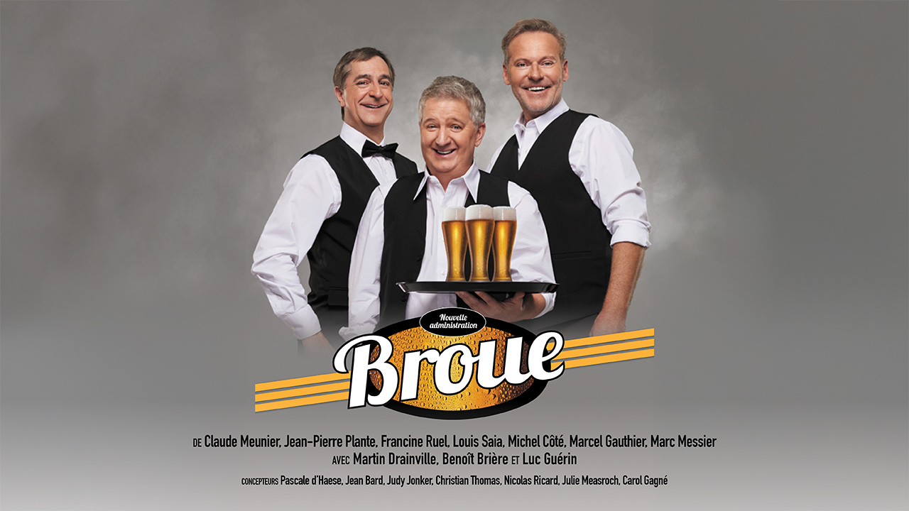 Broue 2026 Benoît Brière Luc Guérin Martin Drainville en tournée