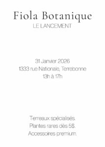 Invitation minimaliste pour le lancement de Fiola Botanique le 31 janvier 2026 à Terrebonne. 