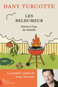 Les Belhumeur - Dany Turcotte