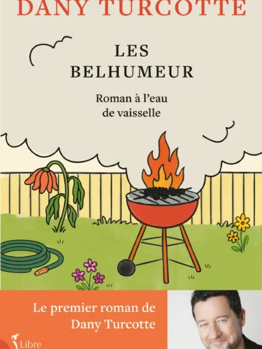 Les Belhumeur de Dany Turcotte : un récit intime et touchant