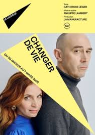 Affiche de la pièce "Changer de vie" au Théâtre La Licorne