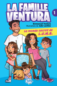 Couverture du livre La famille Ventura tome 1 Le monde secret de LUMA.