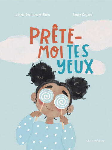 Prête-moi tes yeux : La BD québécoise sur l&rsquo;amour de soi