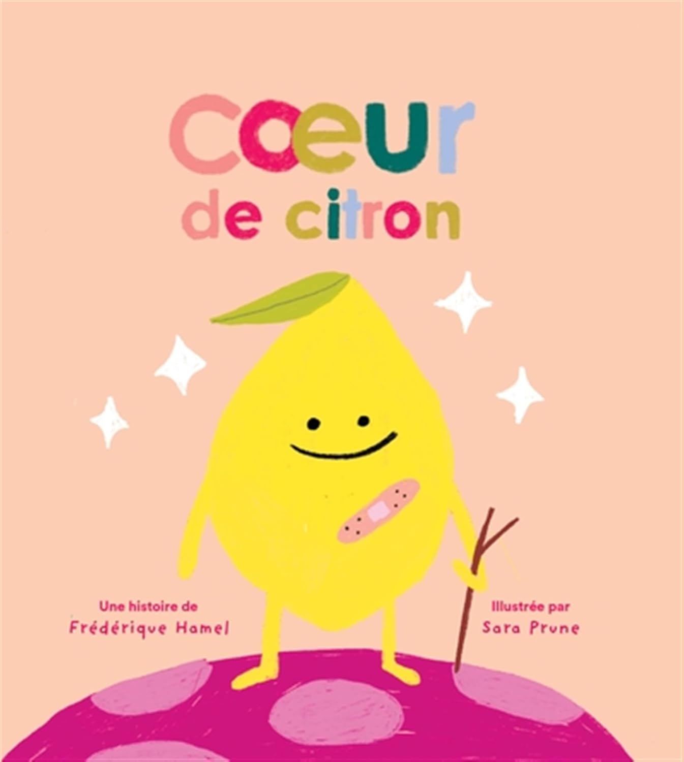 Couverture du livre Cœur de citron de Frédérique Hamel montrant une illustration joyeuse d'un citron anthropomorphe.