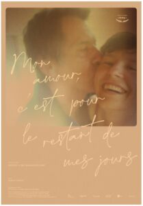 Affiche du film Mon amour : c’est pour le restant de mes jours d’André-Line Beauparlant.
