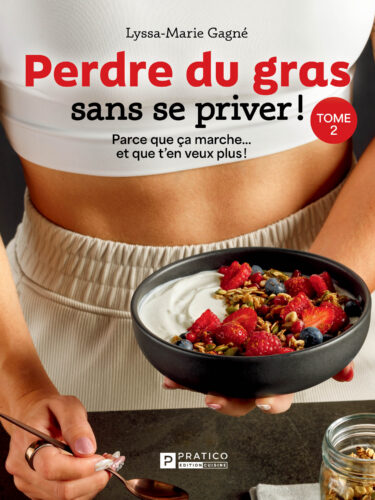 Perdre du gras sans se priver : tome 2 de Lyssa-Marie Gagné