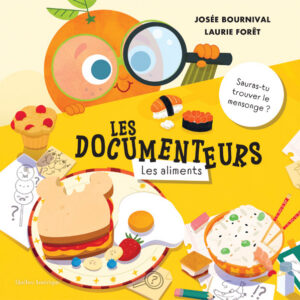 Couverture des livres Les Documenteurs sur les aliments et les insectes par Josée Bournival.