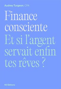 Couverture du livre Finance consciente d'Audrey Turgeon chez KO Éditions.