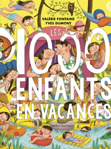 Les 1000 enfants en vacances : Le livre parfait pour l&rsquo;été