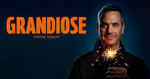 Grandiose de Pierre Hébert en tournée