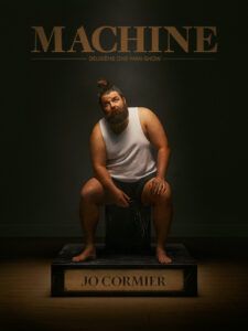 Visuel officiel de MACHINE ou photo promo de Jo Cormier sur scène Crédit : Jo Cormier / production