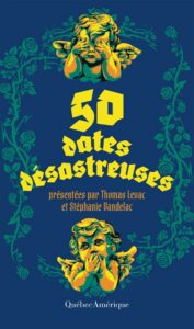 50 dates désatreuses par Thomas Levac et Stéphanie Vandelac