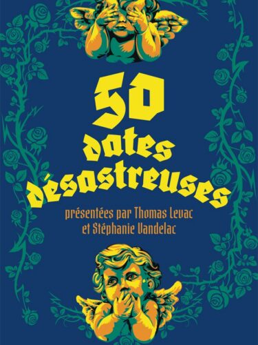 50 dates désastreuses : humour et malaise