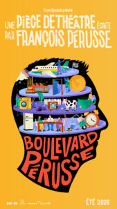 Bright yellow theatre poster showing a large black silhouette of a human head filled with layered, colorful scenes (airplane, factory, farm animals, family dining, clock) and French text at the top. the show is a summer 2026 production.