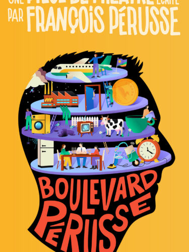 Boulevard Pérusse : la folie de François Pérusse au théâtre