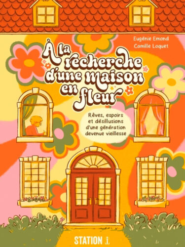 À la recherche d’une maison en fleur : Un roman graphique tendre et nécessaire
