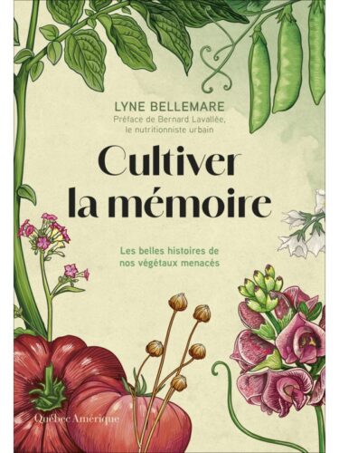 Cultiver la mémoire : nos végétaux menacés