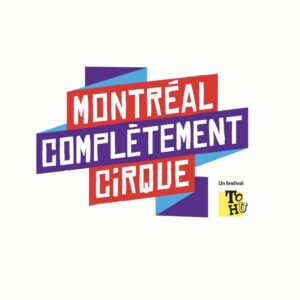 Montréal completement cirque