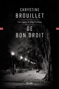 De bon droit, une enquète de Maud Graham