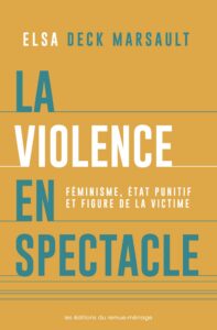 Couverture de l’essai La violence en spectacle d’Elsa Deck Marsault