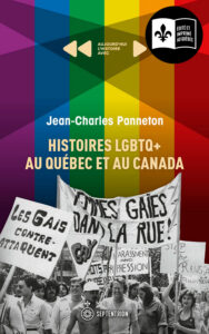 Book cover for 'Histoires LGBTQ+ au Québec et au Canada' by Jean-Charles Panneton, with a rainbow geometric background, protest signs, and Septentrion logo.