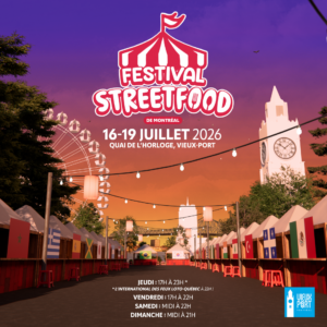 Promotional banner for Festival Street Food Montréal, July 16–19, 2026 at Quai de l’Horloge, Vieux-Port, with a ferris wheel in the background.