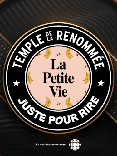Nostalgie et vagues d’amour : La Petite Vie s’en va au Temple de la renommée Juste pour rire !