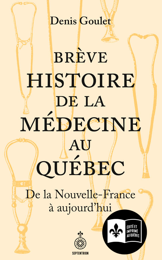 Couverture du livre Brève histoire de la médecine au Québec écrit par Denis Goulet