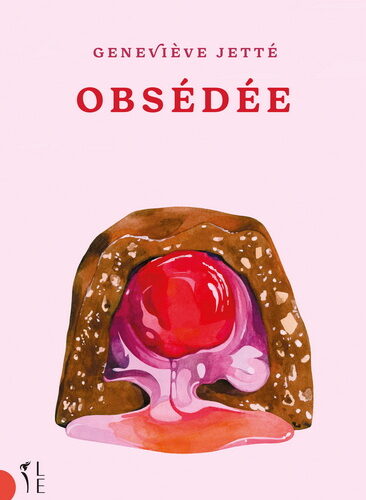 Obsédée de Geneviève Jetté : Un roman québécois à dévorer