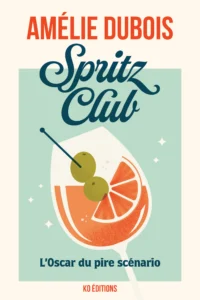 Livre Spritz Club d’Amélie Dubois
