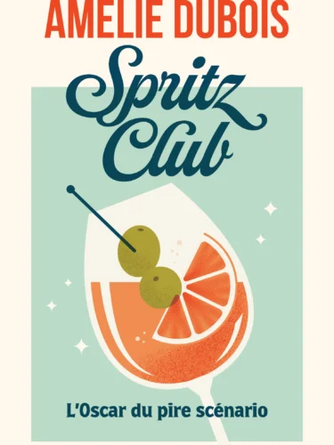 Spritz Club : le nouveau roman d’Amélie Dubois