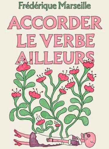 Accorder le verbe ailleurs de Frédérique Marseille