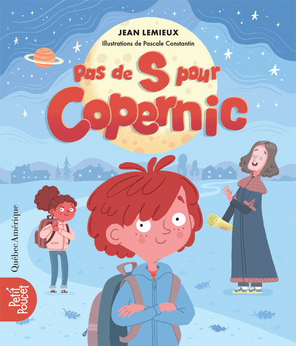 Couverture du livre jeunesse Pas de S pour Copernic illustrant le personnage de FX Bellavance avec un sac à dos et sa meilleure amie Marianne.