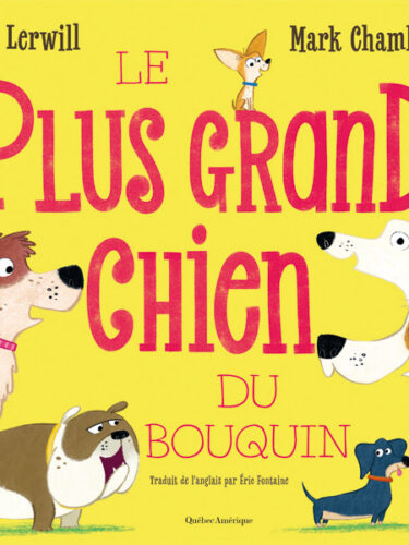 Le plus grand chien du bouquin : un album jeunesse coup de cœur