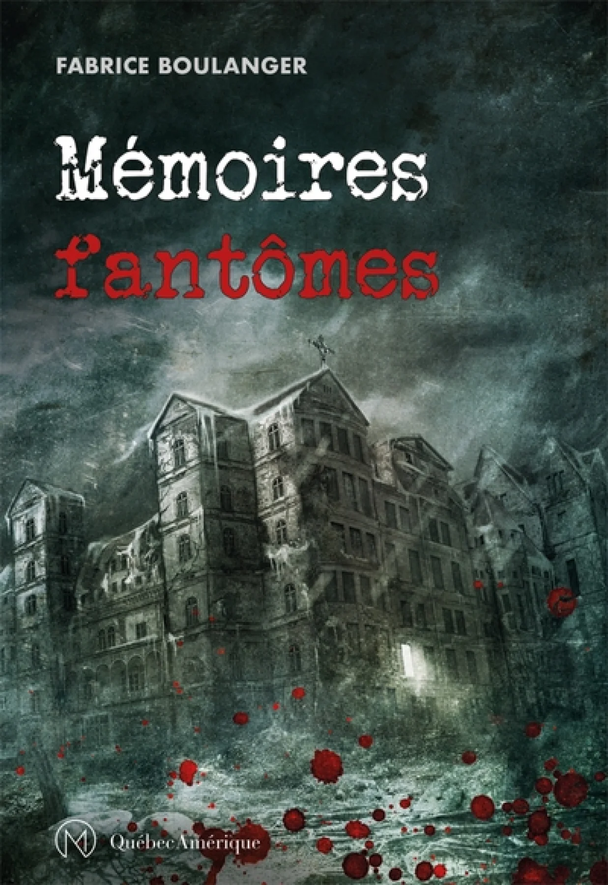 Page couverture du livre Mémoires Fantômes de Fabrice Boulanger